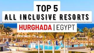 TOP 5 BEST All Inclusive Resorts In Hurghada Egypt 2022 | (On Hurghada Beach) 4K