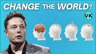 How Elon Musk's Neuralink Will Change The World