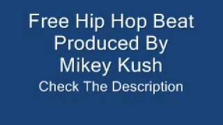 Free Hip Hop Beat (Produced By Mikey Kush)