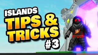 10+ Tips and Tricks Part 3 - Roblox Islands Guide