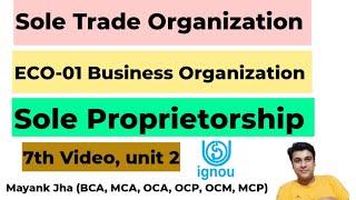 Sole Trader Organization | Sole Proprietorship | ECO-01 Business Organisation | eco1 | ECO1 | Ignou