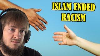 Islam & Racism | Marcel Reacts to Islam Ended Racism