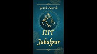 IIIT Jabalpur Ganesh Chaturthi 2022 | Celebrating  Ganesh Chaturthi