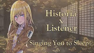 Historia Sings You to Sleep [Historia x Listener] F4A Attack on Titan ASMR Roleplay