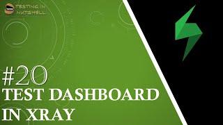 Tutorial #20 | Xray Dashboard | Testing Dashboard in Xray | Jira Dashboard for Testing Progress