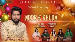 NOOR E KHUDA by Frank John new Christmas song #2020