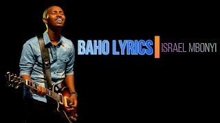 Israel Mbonyi​ - Baho (Lyrics)