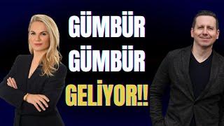 GÜMBÜR GÜMBÜR GELİYOR!! FIRSAT MI TUZAK MI?