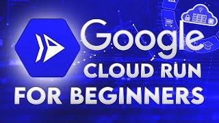 Google Cloud Run for Beginners