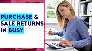 Purchase And Sale Return In Busy 17