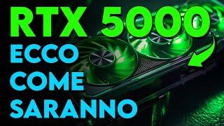 Come saranno le Nvidia RTX 5000 ?