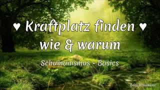 Kraftplatz finden  Schamanismus - Basics