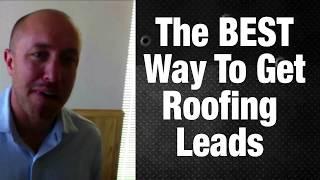 The Best Way To Get Roofing Leads [Check This Out]