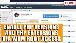 [LIVE] How to enable PHP Versions and PHP Extensions via WHM Root access?