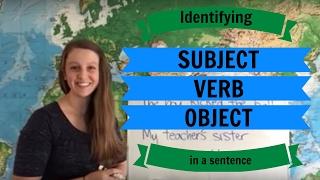 Identifying Subject, Verb, and Object in a Sentence