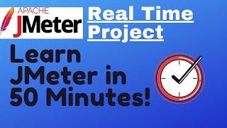JMeter tutorial 27 - JMeter Real Time Project | Learn JMeter in 50 Minutes!