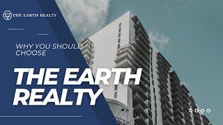 THE EARTH REALTY “Making Real Estate Trustworthy, Transparent & Easy”