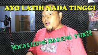 Pemanasan Vokal - Vocalizing Untuk Melatih Nada tinggi