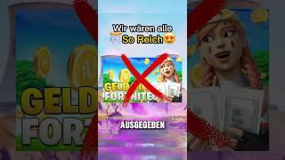 Das Wäre Passiert, wenn du Nie etwas für Fortnite ausgegeben hättest…