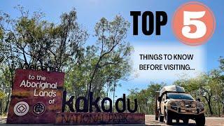 TOP 5 things to know before VISITING KAKADU National Park-Northern Territory/Outback Australia EP 36