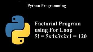 Factorial program in python using for loop | python programming for beginners (interview question)