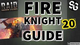 [RAID SHADOW LEGENDS] FIRE KNIGHT 20 GUIDE