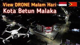 Kota Betun Malaka Malam Hari VIEW DRONE @neksenarimbawa2902 #nttpride #provinsintt #drone #ntt