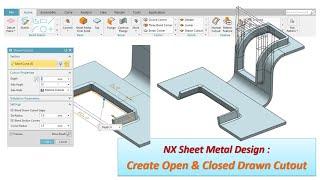 NX Sheet Metal Design : Create Open & Closed Drawn Cutout