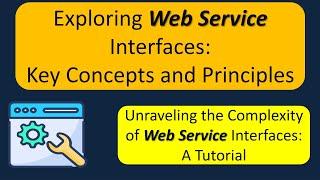 Exploring Web Service Interfaces: Key Concepts and Principles | Web Services Tutorial