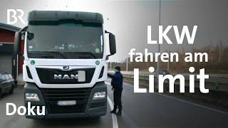 Truckerinnen und Trucker am Limit: LKW fahren bei schlechten Arbeitsbedingungen | DokThema| Doku| BR