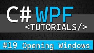 C# WPF Tutorial #19 - Opening Custom Windows with Show and ShowDialog