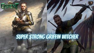 GWENT | Super Strong Griffin Witcher | Meta This Season?