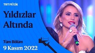  Ayşen Birgör ile Yıldızlar Altında | 9 Kasım 2022 | Tüm Bölüm #YıldızlarAltında