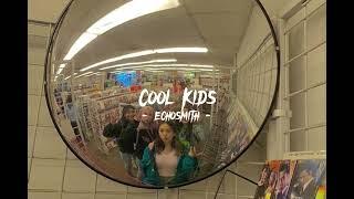 Echosmith - Cool Kids (sped up)