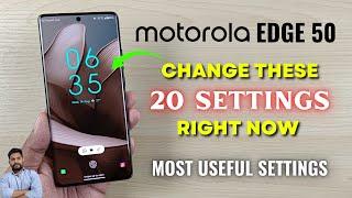 Moto Edge 50 : Change These 20 Settings Right Now