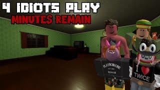 4 Idiots Final Minutes | Roblox Minutes Remain