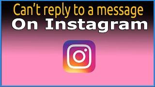 Can’t reply to a message on Instagram - How to Solve #instagram #android #iphone #ios