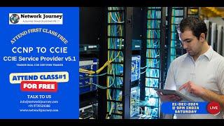 [Class#1] CCNP  to CCIE Service Provider v5.1 Training | Trainer CCIE Certified | 28-Dec @ 9PM India