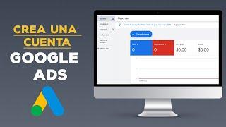  Cómo Crear Una Cuenta de Google Ads, [Sin Tener Que Crear Una Campaña] 