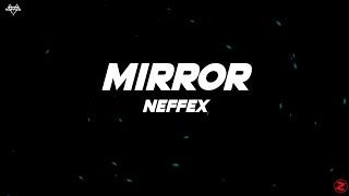 NEFFEX - Mirror (Lyrics)