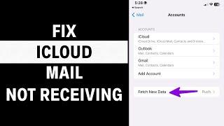 How to Fix iCloud Email Not Receiving Emails - 2024 Guide