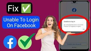 Facebook Unable To Login Problem | An Unexpected Error Occurred Please Try Logging In Again (2024)