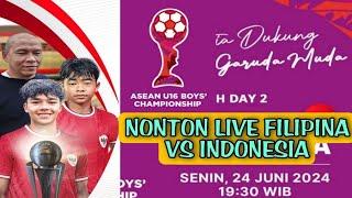 cara nonton live indonesia vs filipina •asean u16 boy's championship •harga paket asean u16