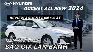 [Giá Lăn Bánh] Hyundai ACCENT 2024 - Tất Cả Phiên Bản | Review Ngoại - Nội thất Accent 1.5 AT 2024