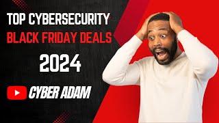 Top Cybersecurity Black Friday Deals for Hackers & Security Enthusiasts 2024!