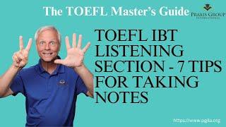TOEFL Listening Section - 7 Tips for Taking Notes