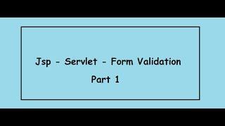 How to validate JSP input ? Jsp Servlet Validation ? Server Side Validation in Java Web app. Part-1