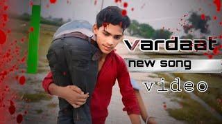 vardaat new [song ]aditya editor anshul choudhary himanshu yadav mr ashu