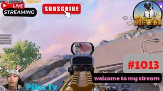 Pika Tv | Pubg Mobile | welcome to my stream | #1013