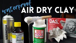 How To WATERPROOF Air Dry Clay